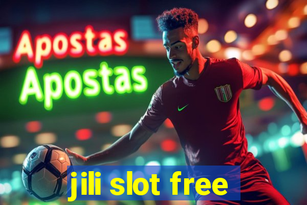 jili slot free