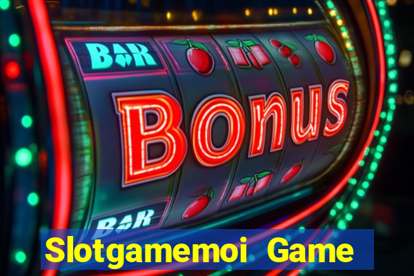 Slotgamemoi Game Bài Tặng Tiền