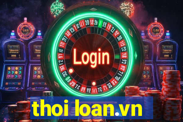 thoi loan.vn