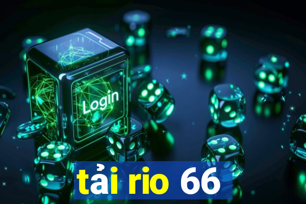 tải rio 66