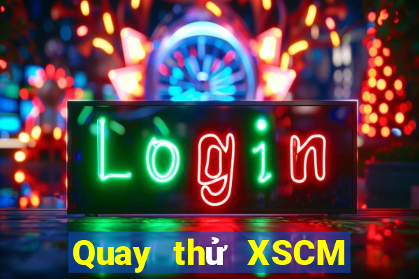 Quay thử XSCM ngày 13