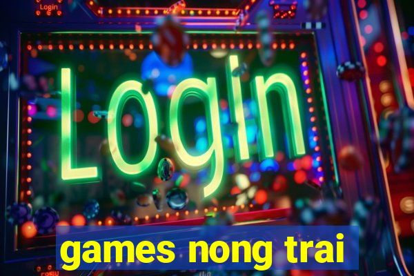 games nong trai