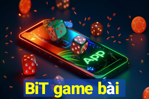 BiT game bài