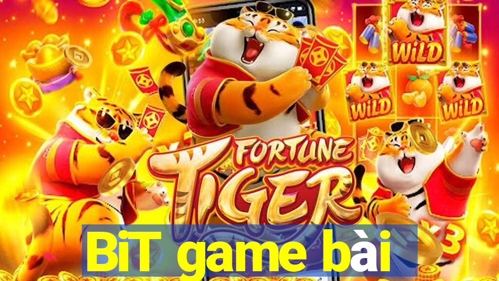 BiT game bài