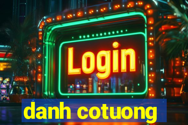 danh cotuong