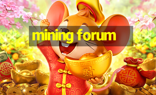 mining forum