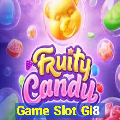 Game Slot Gi8