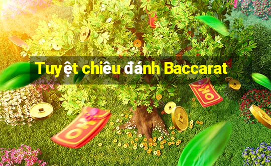 Tuyệt chiêu đánh Baccarat