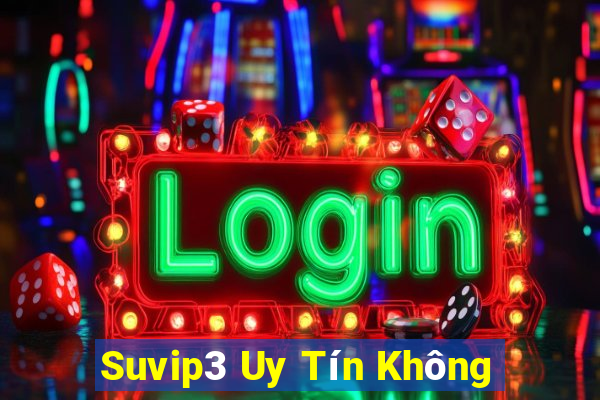 Suvip3 Uy Tín Không