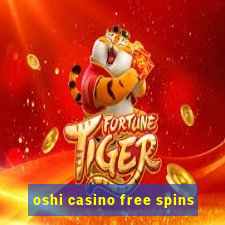 oshi casino free spins