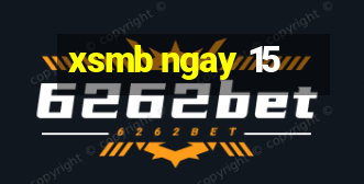 xsmb ngay 15