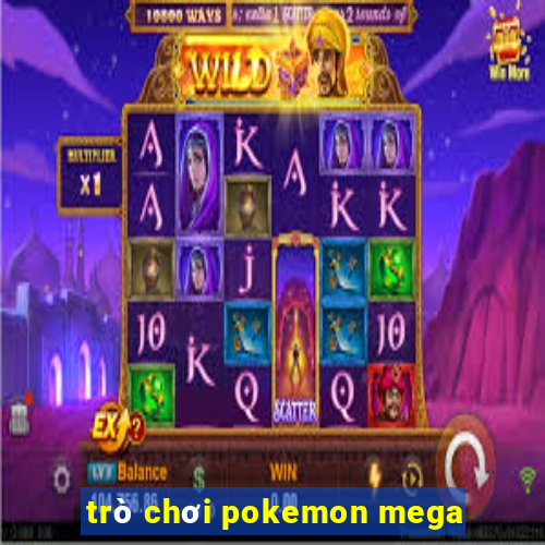 trò chơi pokemon mega