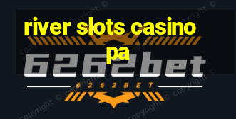 river slots casino pa