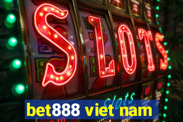 bet888 viet nam