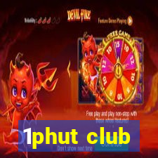 1phut club