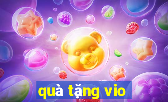 quà tặng vio