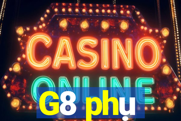 G8 phụ