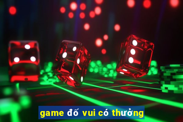 game đố vui có thưởng