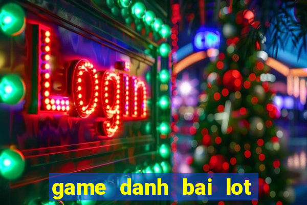 game danh bai lot quan ao