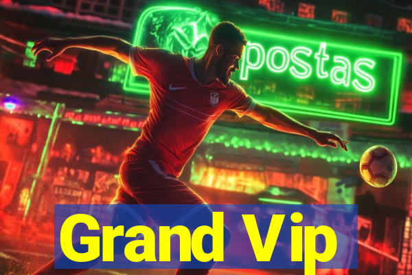 Grand Vip