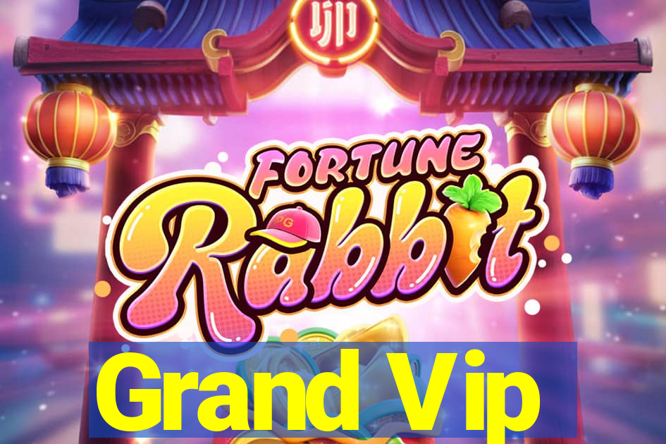 Grand Vip