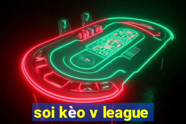 soi kèo v league