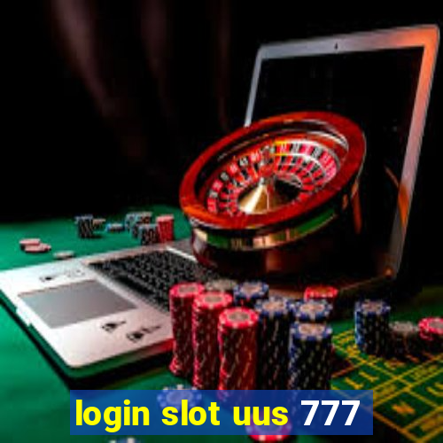 login slot uus 777