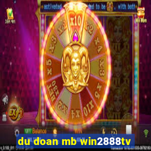 du doan mb win2888tv