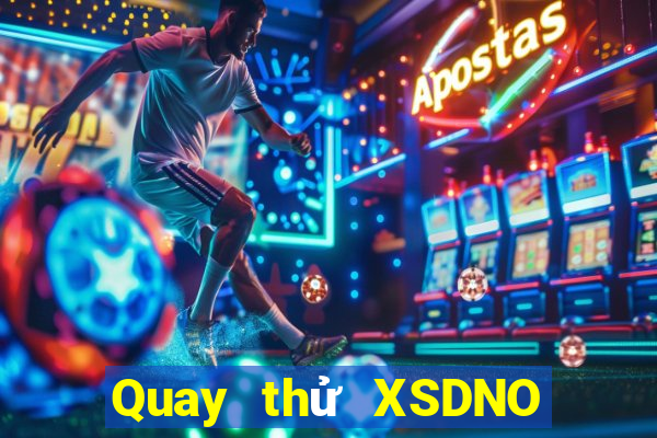 Quay thử XSDNO Thứ 4