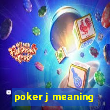 poker j meaning