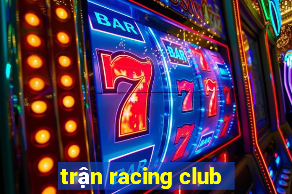 trận racing club