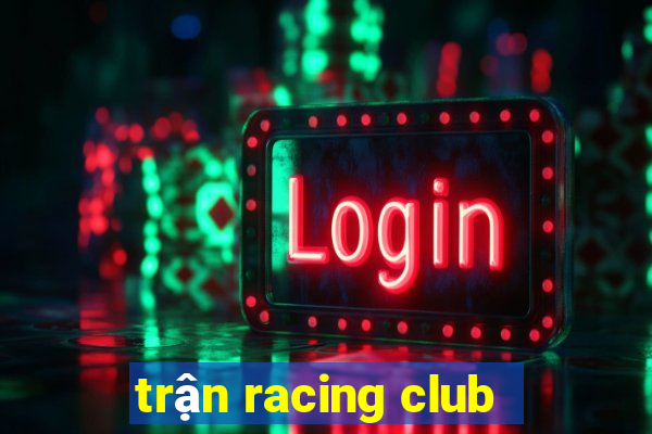 trận racing club