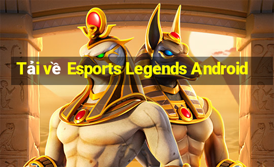 Tải về Esports Legends Android