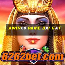 Awin68 Game Bài Hát