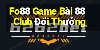 Fo88 Game Bài 88 Club Đổi Thưởng