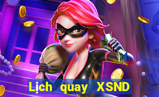 Lịch quay XSND ngày 27