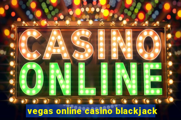 vegas online casino blackjack