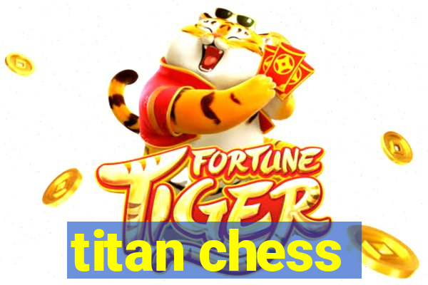 titan chess