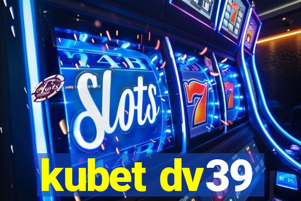 kubet dv39