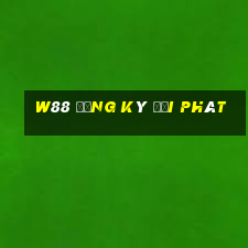 W88 Đăng ký đại phát