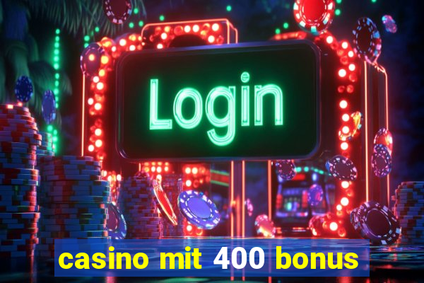 casino mit 400 bonus