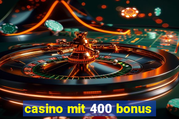 casino mit 400 bonus