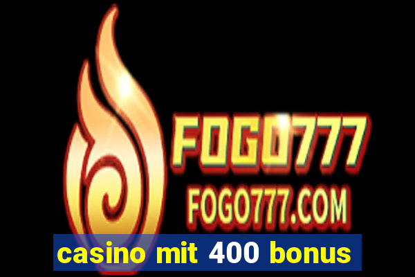 casino mit 400 bonus