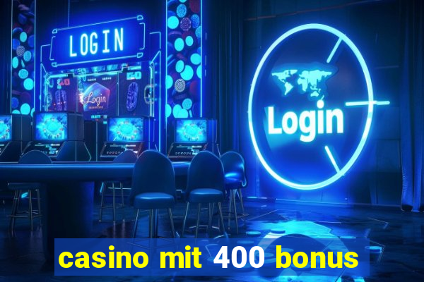 casino mit 400 bonus