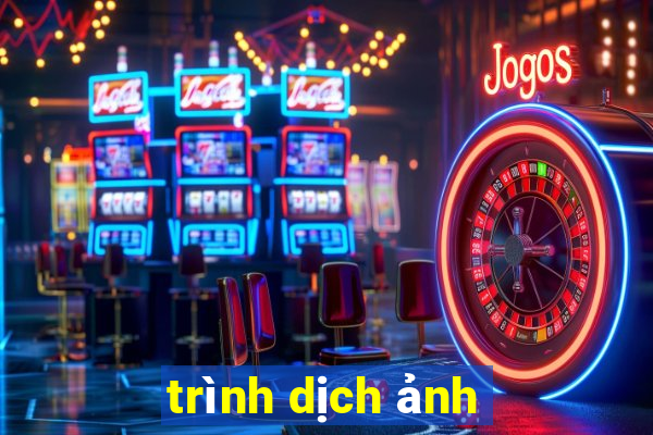 trình dịch ảnh