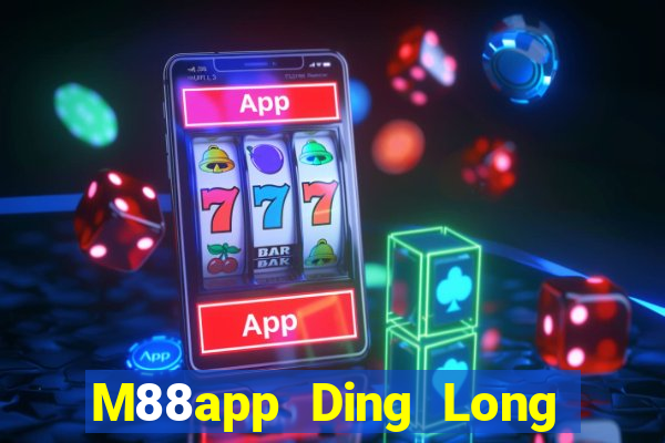 M88app Ding Long app Tải về