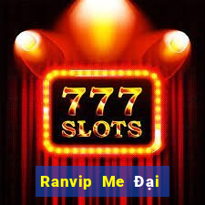 Ranvip Me Đại Lý Cấp 1 Game Bài