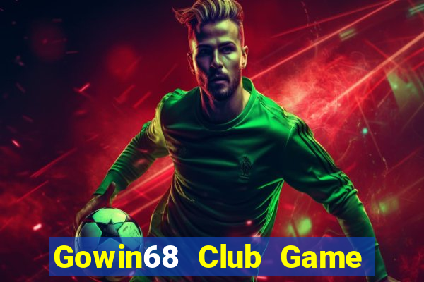 Gowin68 Club Game Bài Có Code