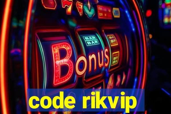 code rikvip