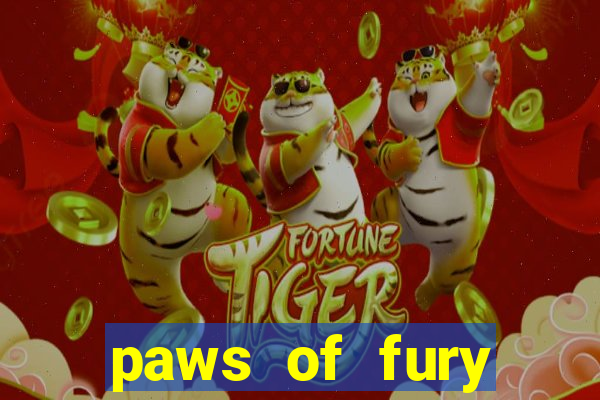 paws of fury instant slot